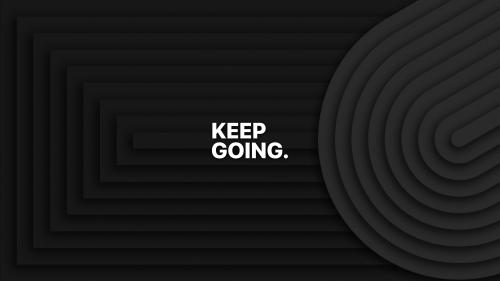 Keep Going.
