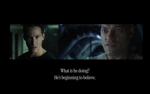Neo &quot;He's beginning to believe&quot;