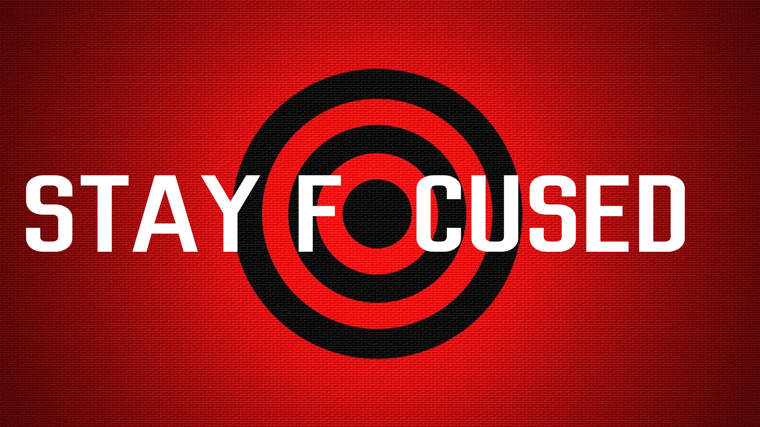 Stay Focused