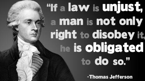 "If a law is unjust..." Jefferson Quote