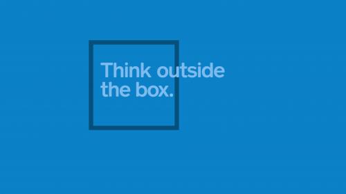 Think outside the box!