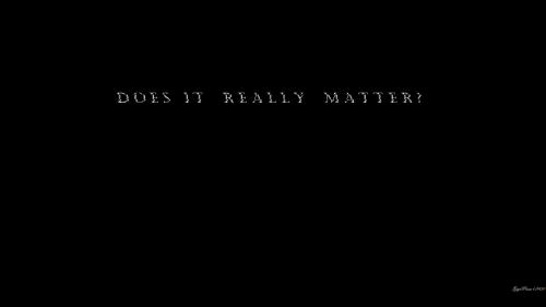 &quot;Does it really matter?&quot; simple wallpaper